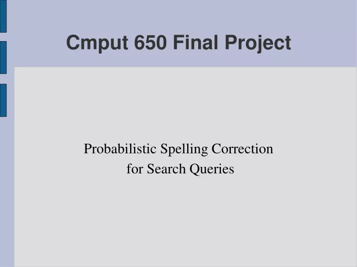 probabilistic spelling correction for search queries