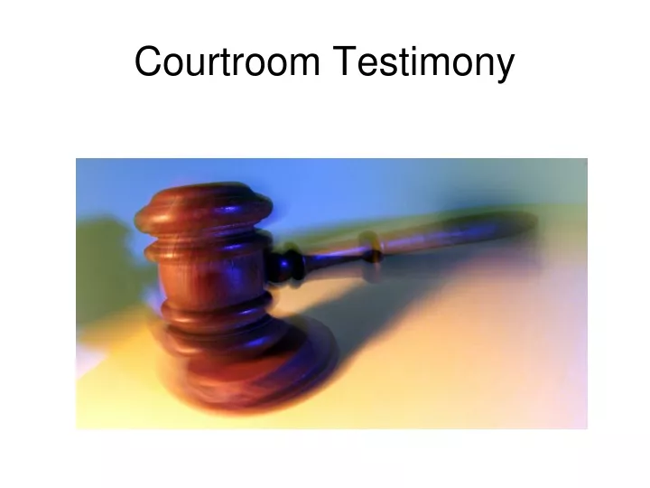 courtroom testimony