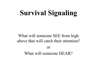 Survival Signaling