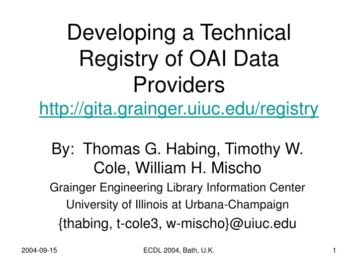 developing a technical registry of oai data providers http gita grainger uiuc edu registry