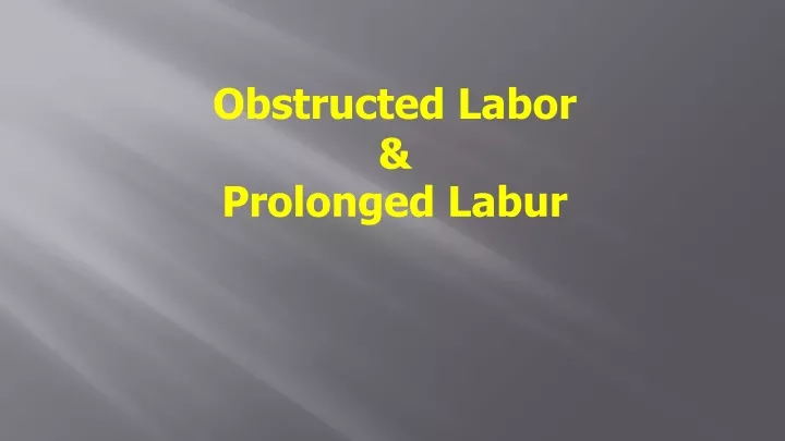 obstructed labor prolonged labur
