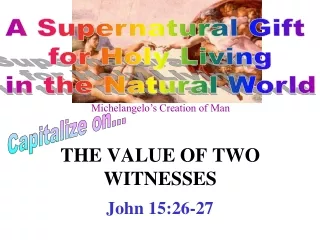 THE VALUE OF TWO WITNESSES