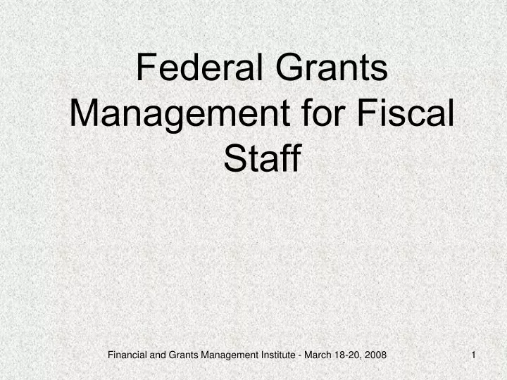 federal grants management for fiscal staff