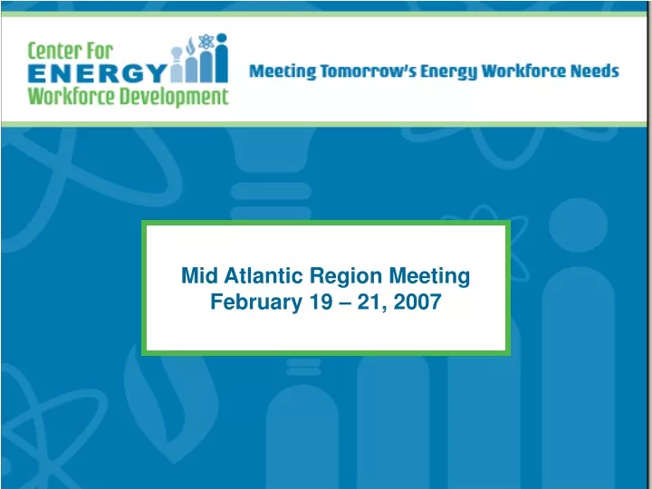 mid atlantic region meeting february 19 21 2007