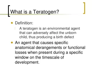 What is a Teratogen?