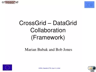 CrossGrid – DataGrid Collaboration (Framework)