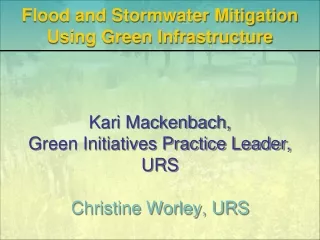 Kari Mackenbach,  Green Initiatives Practice Leader, URS Christine Worley, URS