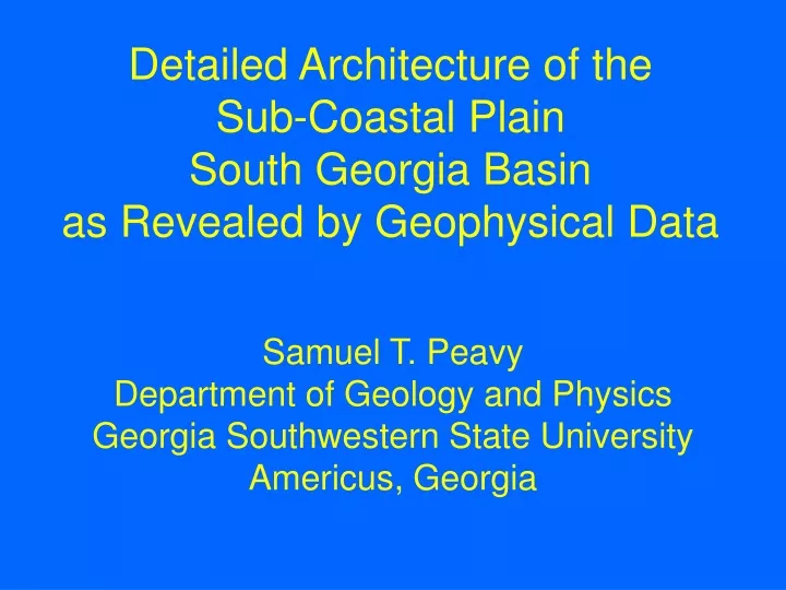 detailed architecture of the sub coastal plain south georgia basin as revealed by geophysical data
