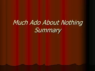 Much Ado About Nothing Summary