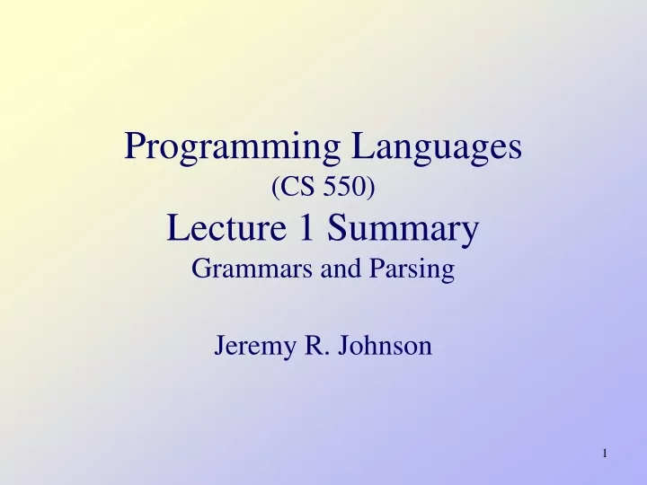 programming languages cs 550 lecture 1 summary grammars and parsing