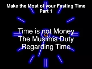 time is not money the muslims duty regarding time