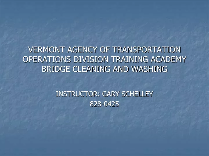 vermont agency of transportation operations division training academy bridge cleaning and washing