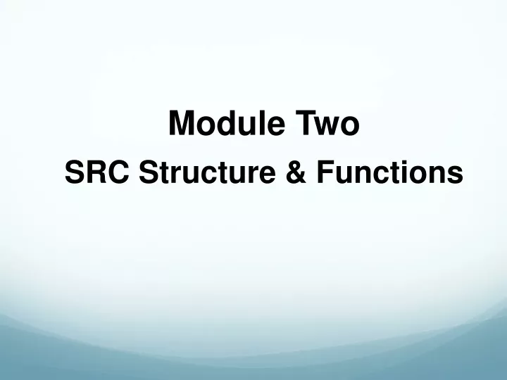 module two src structure functions