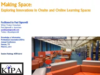 Making Space: Exploring Innovations in Onsite and Online Learning Spaces