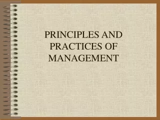 PRINCIPLES AND PRACTICES OF MANAGEMENT