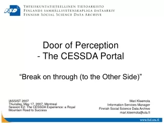 Door of Perception - The CESSDA Portal  “Break on through (to the Other Side)”