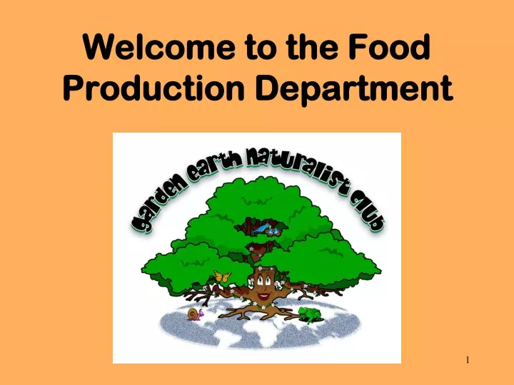 welcome to the food production department