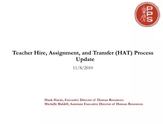 Teacher Hire, Assignment, and Transfer (HAT) Process Update  11/8/2010