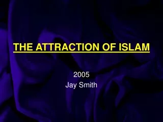 THE ATTRACTION OF ISLAM
