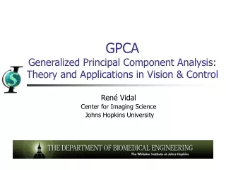 GPCA Generalized Principal Component Analysis: Theory and Applications in Vision &amp; Control
