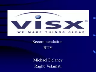 Recommendation: BUY Michael Delaney Raghu Velamati