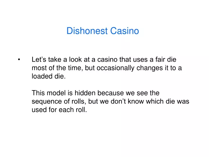 dishonest casino