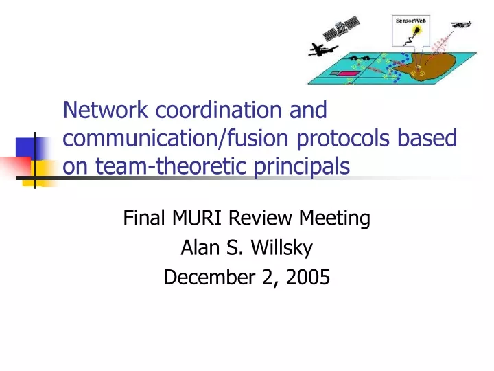 network coordination and communication fusion protocols based on team theoretic principals