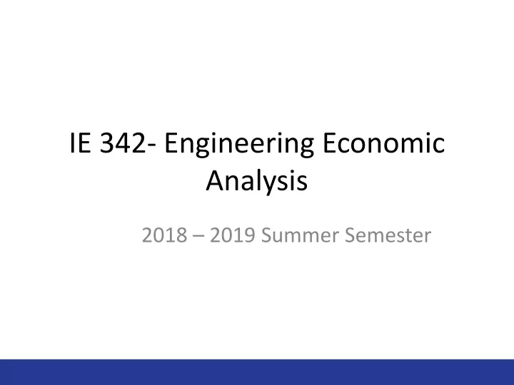 ie 342 engineering economic analysis