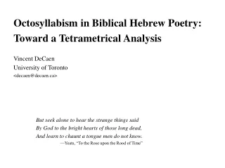 Octosyllabism in Biblical Hebrew Poetry:  Toward a Tetrametrical Analysis Vincent DeCaen