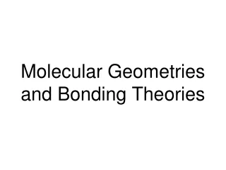 Molecular Geometries and Bonding Theories