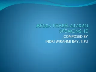 MEDIA PEMBELAJARAN SPEAKING II