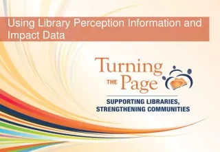 Using Library Perception Information and Impact Data