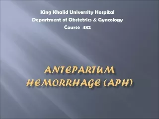 Antepartum Hemorrhage (APH)
