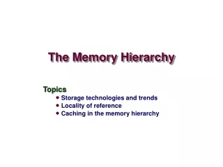 The Memory Hierarchy