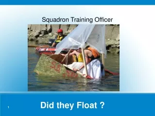 1 	         Did they Float ?