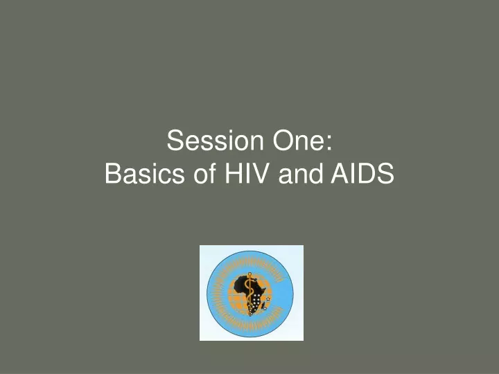 session one basics of hiv and aids