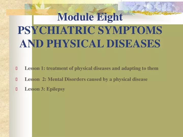 module eight psychiatric symptoms and physical diseases