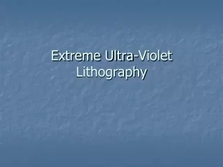 Extreme Ultra-Violet Lithography