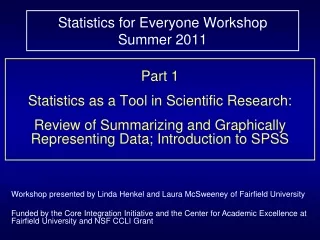 Statistics for Everyone Workshop  Summer 2011