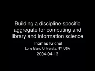 Building a discipline-specific aggregate for computing and library and information science