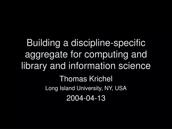 building a discipline specific aggregate for computing and library and information science