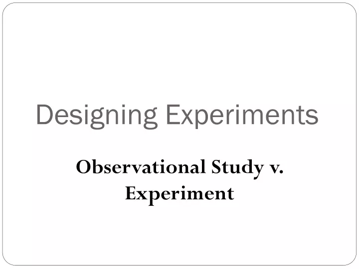 designing experiments