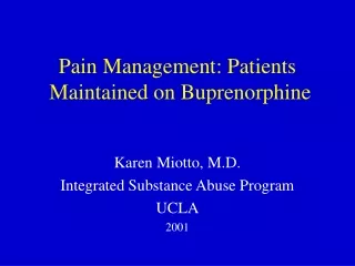 Pain Management: Patients  Maintained on Buprenorphine