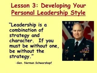 Lesson 3: Developing Your  Personal Leadership Style