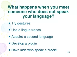 What happens when you meet someone who does not speak your language?