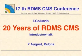 i golutvin 20 years of rdms cms introductory talk