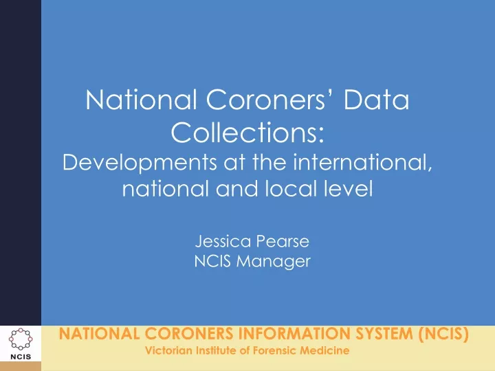 national coroners data collections developments at the international national and local level