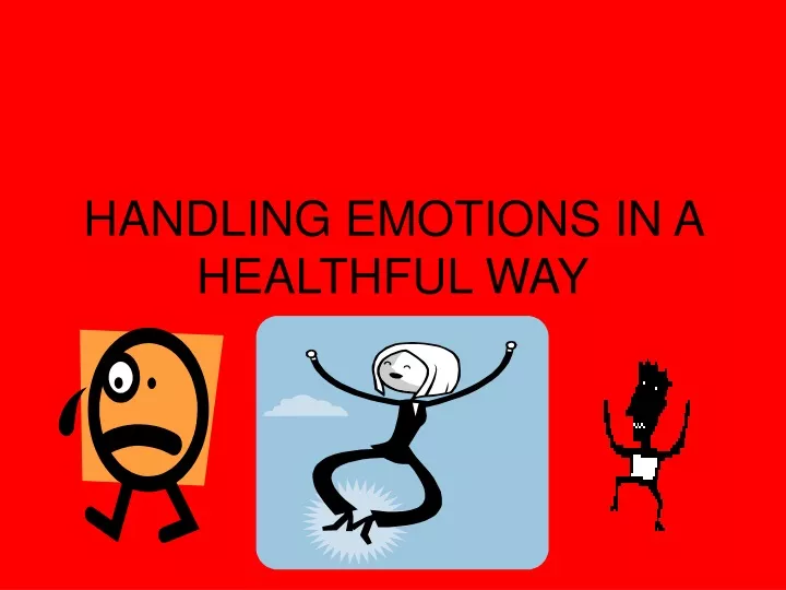 handling emotions in a healthful way