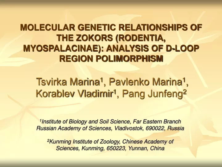 molecular genetic relationships of the zokors