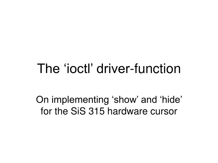 the ioctl driver function